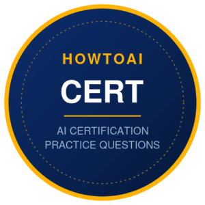 HOW TO // AI — CERT — AI certification practice questions