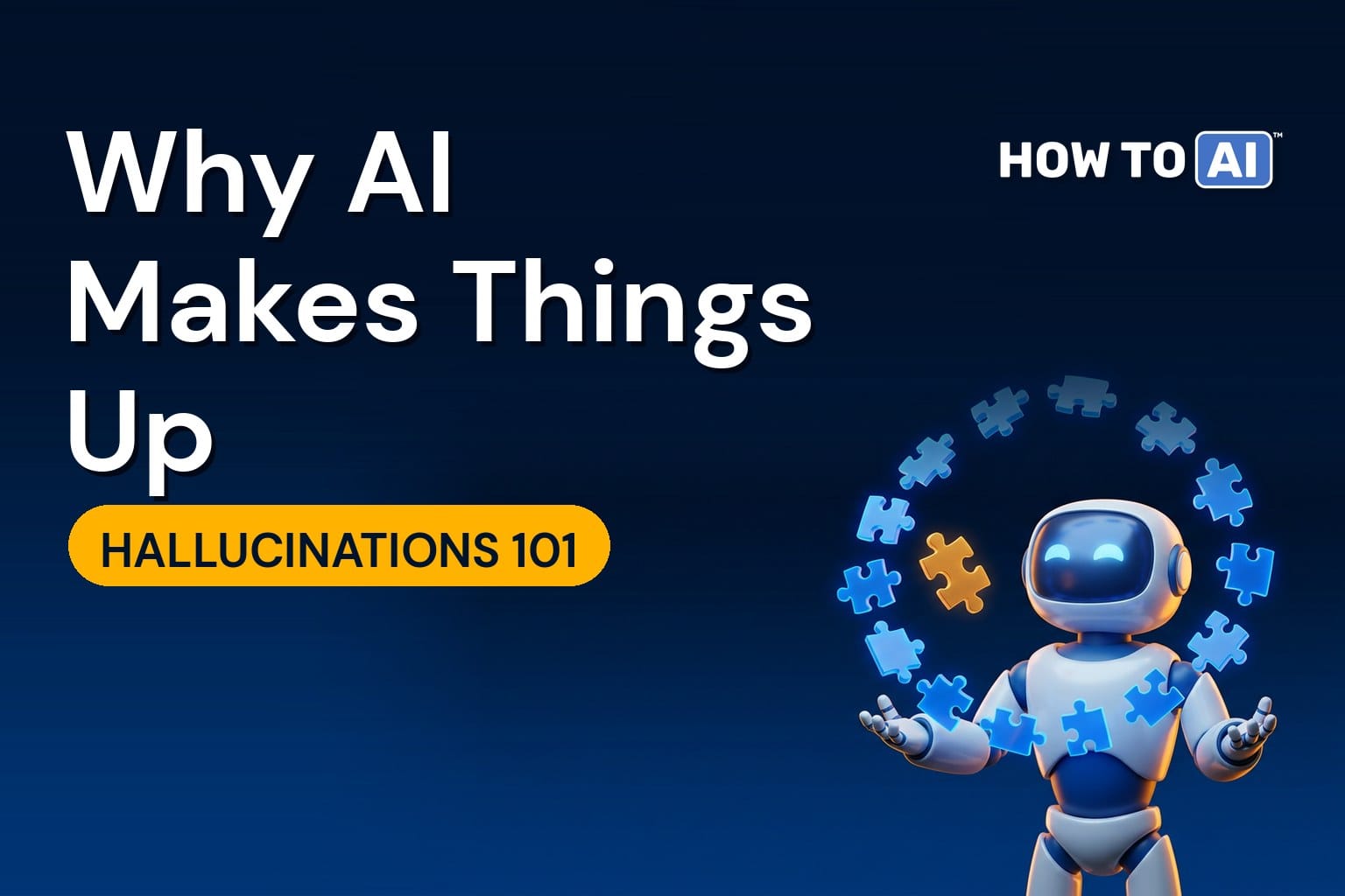 Why AI Makes Things Up: Hallucinations Explained Why AI Makes Things Up: Hallucinations Explained