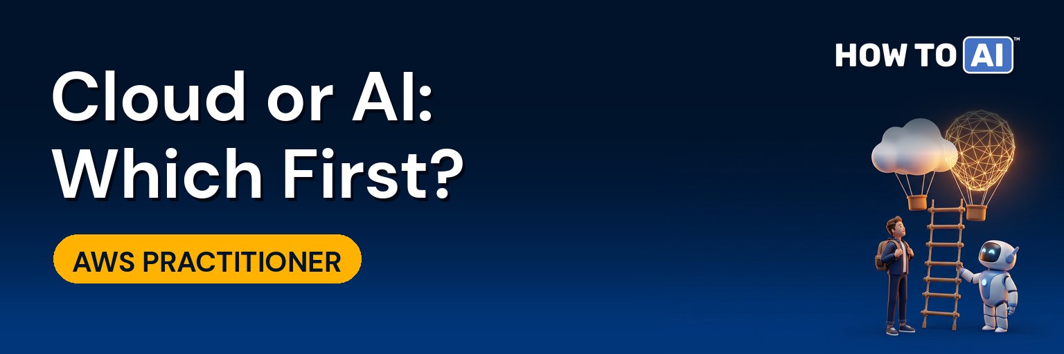 AWS Cloud Practitioner vs AWS AI Practitioner: Which First?