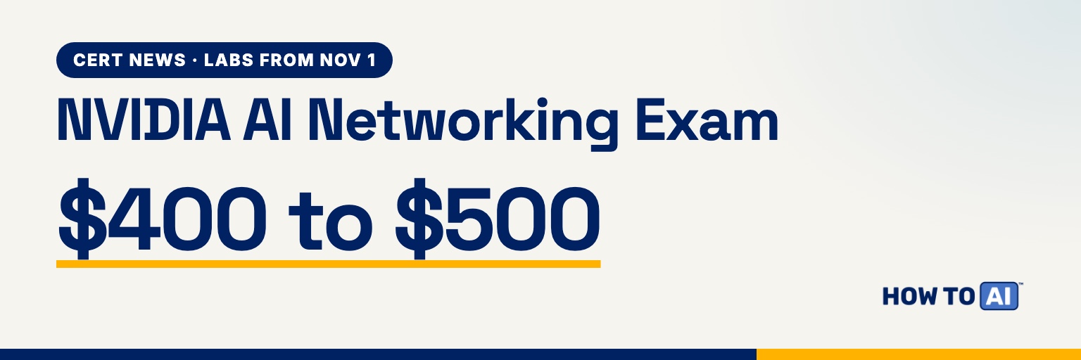 NVIDIA AI networking exam card: lab exercises added November 1 and the price rises from $400 to $500