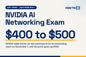 NVIDIA AI Networking Exam Adds Labs, Goes to $500 Nov 1