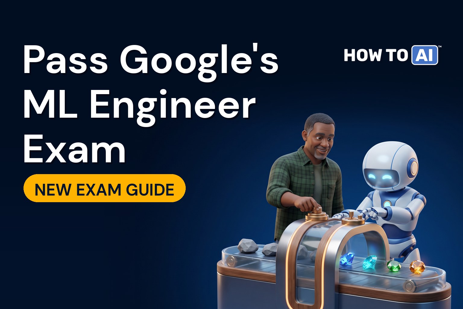 How to Pass the Google Professional ML Engineer Exam How to Pass the Google Professional ML Engineer Exam